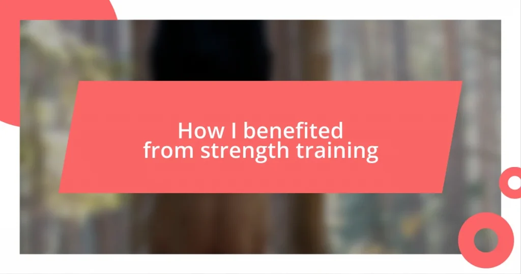 How I benefited from strength training