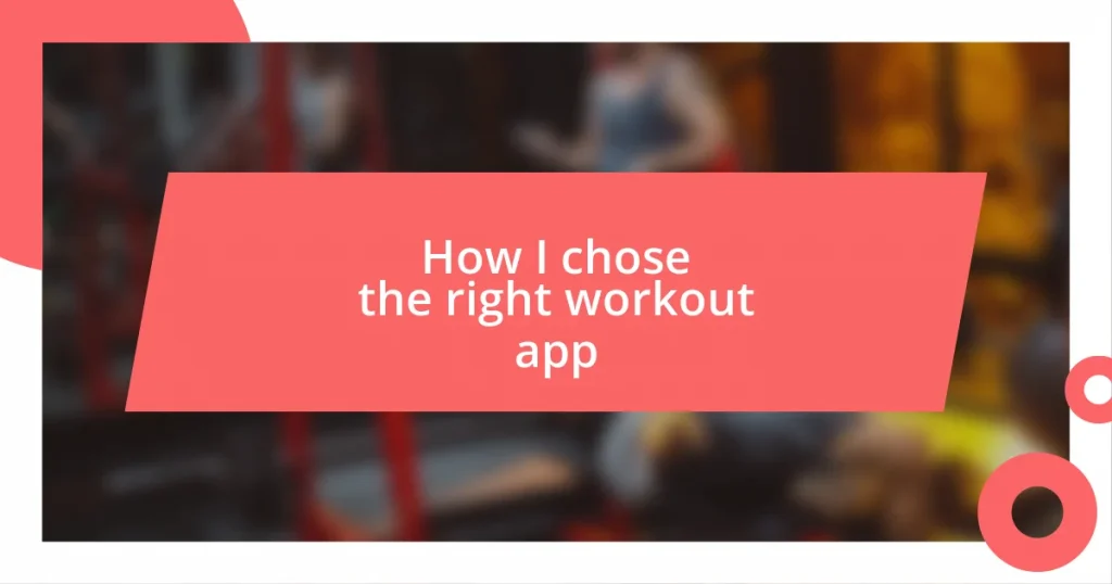 How I chose the right workout app