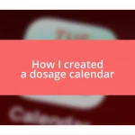 How I created a dosage calendar