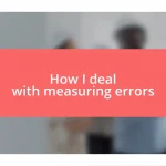 How I deal with measuring errors