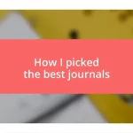 How I picked the best journals