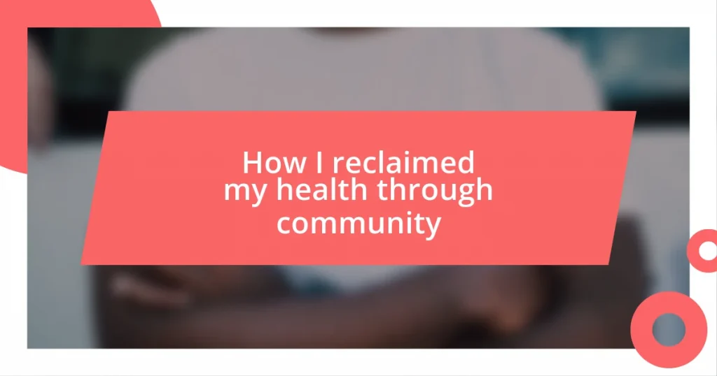 How I reclaimed my health through community