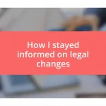 How I stayed informed on legal changes