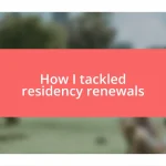 How I tackled residency renewals