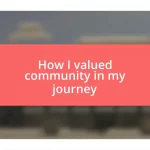 How I valued community in my journey