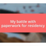 My battle with paperwork for residency