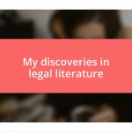 My discoveries in legal literature