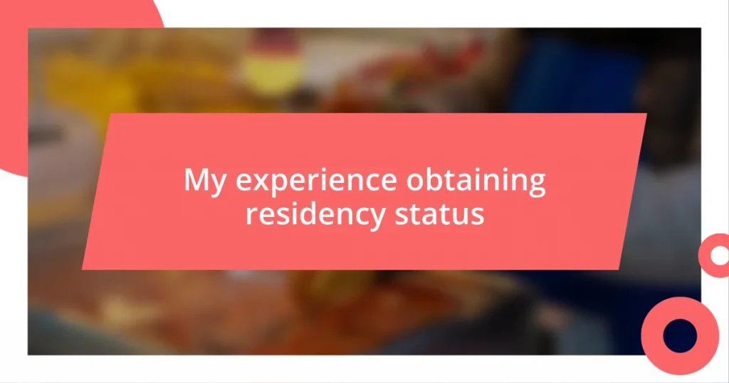 My experience obtaining residency status