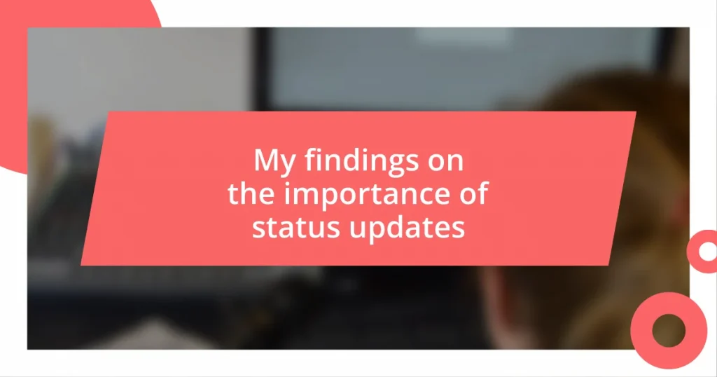 My findings on the importance of status updates