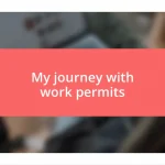 My journey with work permits