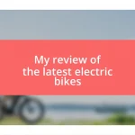 My review of the latest electric bikes