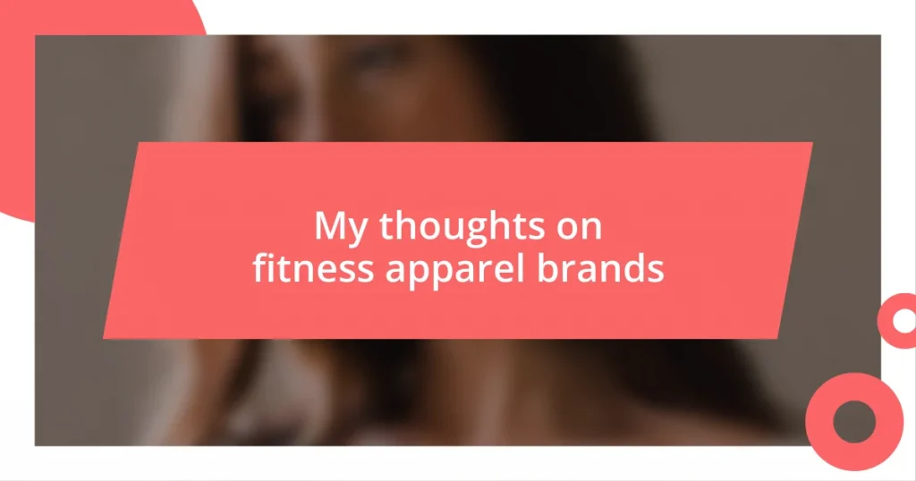 My thoughts on fitness apparel brands