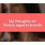 My thoughts on fitness apparel brands