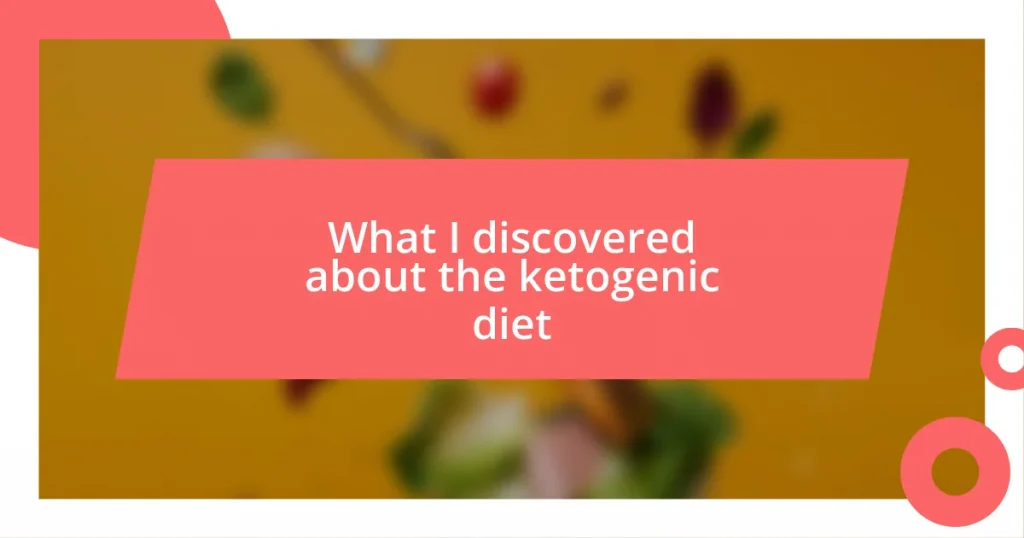 What I discovered about the ketogenic diet