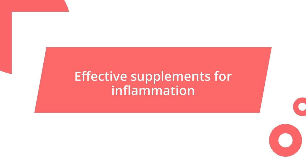 Effective supplements for inflammation